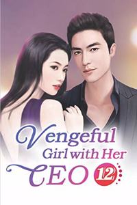 Vengeful Girl with Her CEO 12