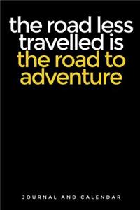 The Road Less Travelled Is the Road to Adventure