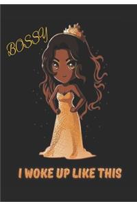 Bossy I Woke Up Like This