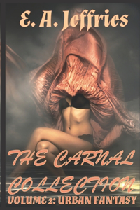 The Carnal Collection Volume 2
