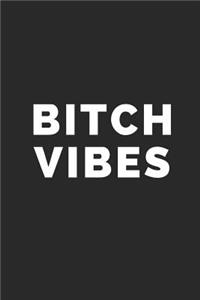 Bitch Vibes