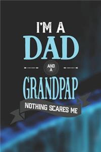 I'm A Dad And A Grandpap Nothing Scares Me