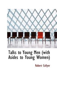 Talks to Young Men with Asides to Young Women