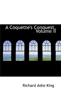 A Coquette's Conquest, Volume II