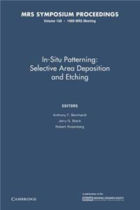 In-Situ Patterning: : Volume 158