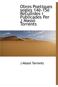 Obres Poetiques Segles 14 -15 Recullides I Publicades Per J Mass Torrents