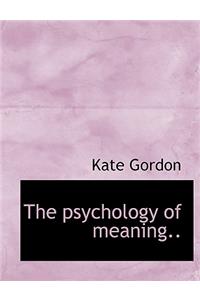 The Psychology of Meaning..