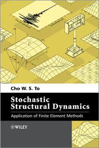Stochastic Structural Dynamics - Application of Finite Element Methods