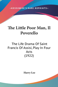 The Little Poor Man, Il Poverello