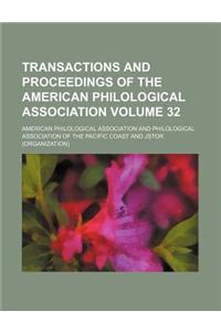 Transactions and Proceedings of the American Philological Association Volume 32