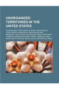 Unorganized Territories in the United States