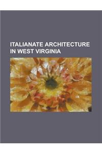 Italianate Architecture in West Virginia