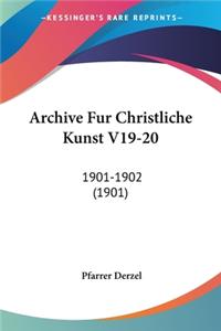 Archive Fur Christliche Kunst V19-20
