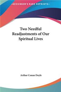 Two Needful Readjustments of Our Spiritual Lives