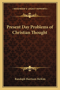 Present Day Problems of Christian Thought