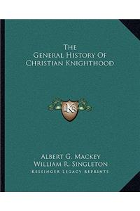 General History Of Christian Knighthood