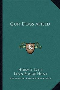 Gun Dogs Afield