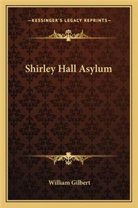 Shirley Hall Asylum