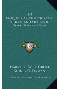 Iroquois Arithmetics for School and Life Book