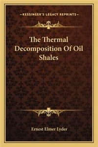 Thermal Decomposition of Oil Shales