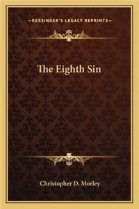 Eighth Sin the Eighth Sin