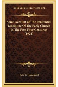 Some Account of the Penitential Discipline of the Early Church in the First Four Centuries (1921)