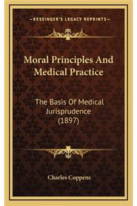 Moral Principles and Medical Practice