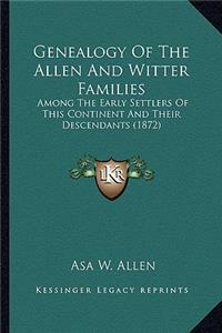 Genealogy of the Allen and Witter Families