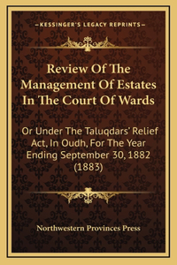 Review of the Management of Estates in the Court of Wards