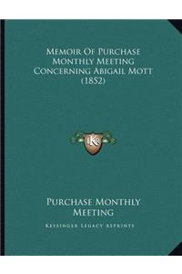 Memoir Of Purchase Monthly Meeting Concerning Abigail Mott (1852)