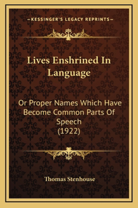 Lives Enshrined In Language