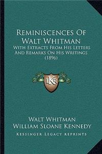 Reminiscences Of Walt Whitman
