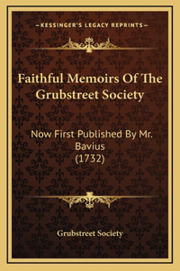 Faithful Memoirs Of The Grubstreet Society