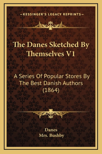 The Danes Sketched By Themselves V1