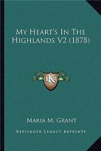My Heart's In The Highlands V2 (1878)