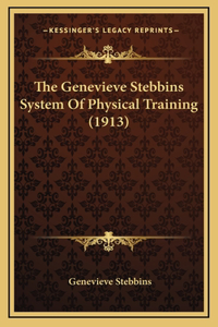 Genevieve Stebbins System Of Physical Training (1913)