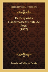 De Panyasidis Halicarnassensis Vita Ac Poesi (1837)