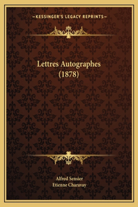 Lettres Autographes (1878)
