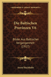 Die Baltischen Provinzen V6