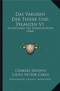 Variiren Der Thiere Und Pflanzen V1