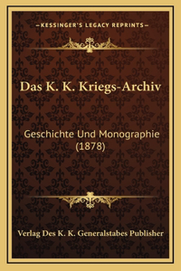 Das K. K. Kriegs-Archiv