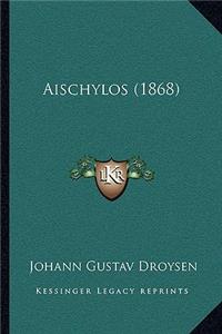 Aischylos (1868)
