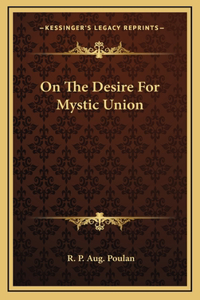 On The Desire For Mystic Union