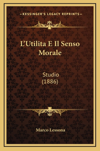 L'Utilita E Il Senso Morale