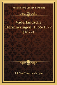 Vaderlandsche Herinneringen, 1566-1572 (1872)