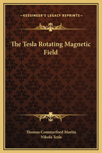 Tesla Rotating Magnetic Field