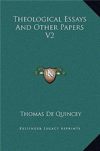 Theological Essays And Other Papers V2