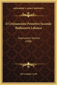 Il Cristianesimo Primitivo Secondo Baldassarre Labanca