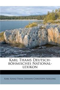 Karl Thams Deutsch-B Hmisches National-Lexikon