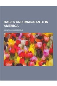 Races and Immigrants in America